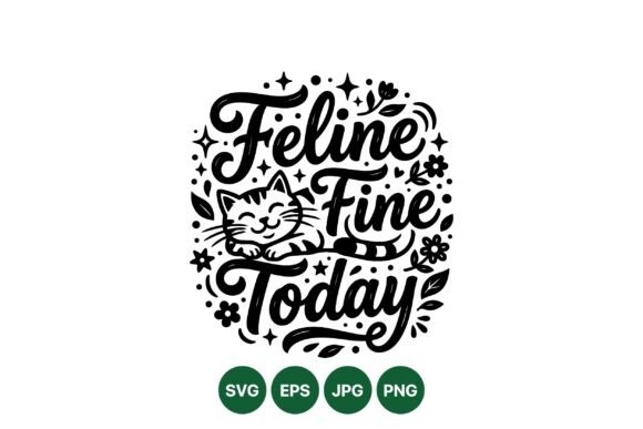 Feline Fine Cat Typography Art